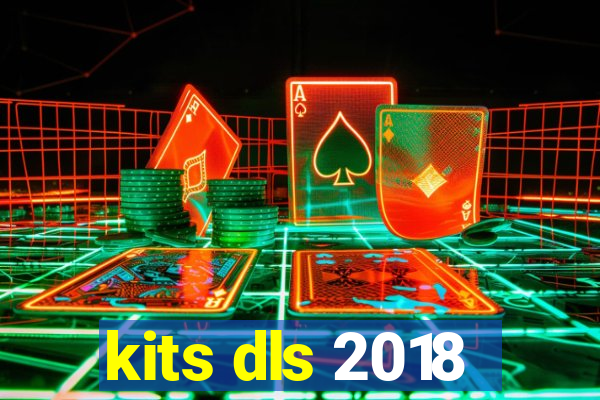 kits dls 2018